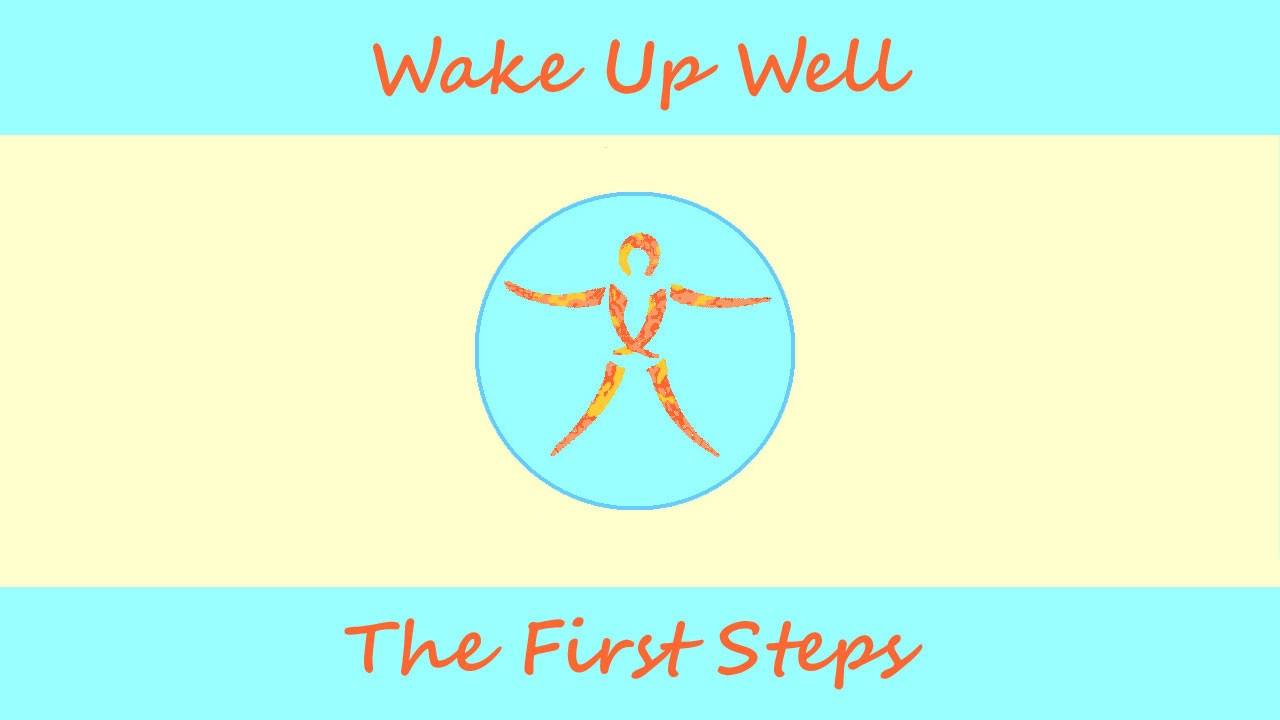 Wake Up Well - The First Step